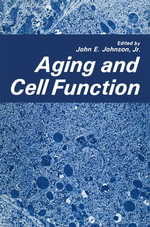Aging and Cell Function : Medicine (R0) - John Johnson