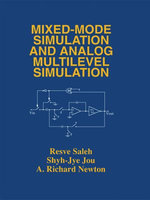 Mixed-Mode Simulation and Analog Multilevel Simulation : The Springer International Series in Engineering and Computer Science : Book 279 - Resve A. Saleh