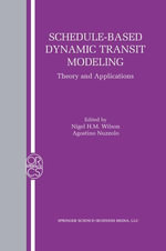 Schedule-Based Dynamic Transit Modeling : Theory and Applications - Nigel H. M. Wilson