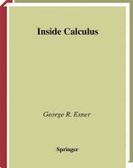 Inside Calculus : Undergraduate Texts in Mathematics - George R. Exner