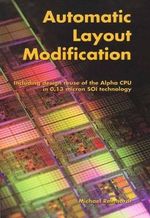 Automatic Layout Modification : Including design reuse of the Alpha CPU in 0.13 micron SOI technology - Michael Reinhardt
