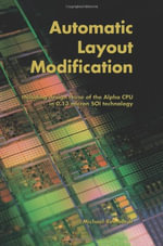 Automatic Layout Modification : Including Design Reuse of the Alpha CPU in 0.13 Micron Soi Technology - Michael Reinhardt