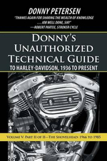 Donny's Unauthorized Technical Guide to Harley-Davidson, 1936 to Present : Volume V: Part II of II-The Shovelhead: 1966 to 1985 - Donny Petersen