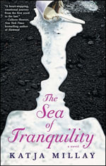 The Sea of Tranquility : A Novel - Katja Millay