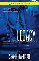 Legacy : Book Two of the Chronicles of the Nubian Underworld - Shakir Rashaan