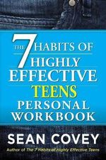 7 Habits of Highly Effective Teens Personal Workbook - Sean Covey
