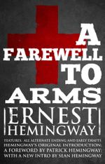Farewell to Arms : The Hemingway Library Edition - Ernest Hemingway