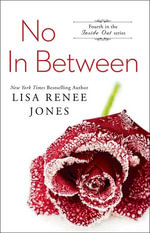 No In Between : The Inside Out Series - Lisa Renee Jones