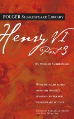 Henry VI Part 3 : Part 3 - William Shakespeare