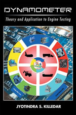 Dynamometer : Theory and Application to Engine Testing - Jyotindra S. Killedar