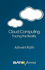 Cloud Computing : Facing the Reality - Ashwini Rath