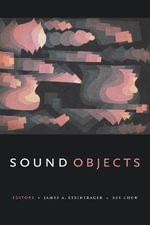 Sound Objects - James A Steintrager