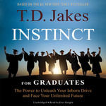 INSTINCT Daily Readings : The Power to Unleash Your Inborn Drive and Face Your Unlimited Future - T. D. Jakes