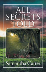 All Secrets Told - Samantha Carter