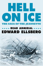 Hell on Ice : The Saga of the Jeannette - Edward Ellsberg