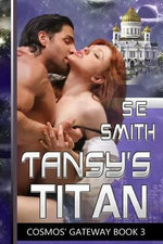 Tansy's Titan : Cosmos' Gateway Book 3: Cosmos' Gateway Book 3 - S. E. Smith