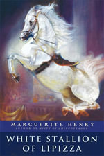 White Stallion of Lipizza - Marguerite Henry