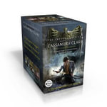 Clockwork Angel / Clockwork Prince / Clockwork Princess : The Infernal Devices : The Complete Collection 1-3 - Cassandra Clare