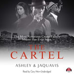 The Cartel : The Cartel Series : Book 1 - Ashley & JaQuavis
