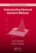 Understanding Advanced Statistical Methods : Chapman & Hall/CRC Texts in Statistical Science - Peter Westfall