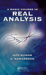 A Basic Course in Real Analysis - Ajit Kumar