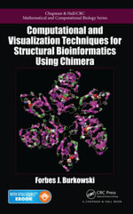 Computational and Visualization Techniques for Structural Bioinformatics Using Chimera - Forbes J. Burkowski