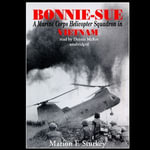 Bonnie-Sue : A Marine Corps Helicopter Squadron in Vietnam - Marion F. Sturkey