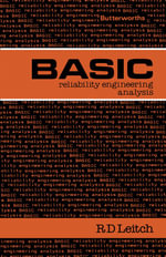 Basic Reliability Engineering Analysis : Butterworths Basic Series - R. D. Leitch