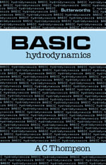Basic Hydrodynamics - A. C. Thompson
