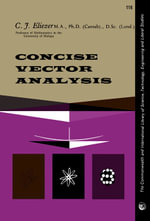 Concise Vector Analysis : The Commonwealth and International Library of Science, Technology, Engineering and Liberal Studies: Mathematics Division - C. J. Eliezer