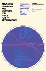 Advanced Problems and Methods for Space Flight Optimization : Proceedings of a Colloquium Held at the University of Liege, Belgium - B. Fraeijs De Veubeke