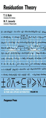 Residuation Theory : International Series of Monographs in Pure and Applied Mathematics - T. S. Blyth