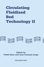 Circulating Fluidized Bed Technology : Proceedings of the Second International Conference on Circulating Fluidized Beds, Compiegne, France, 14-18 March 1988 - Author