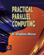 Practical Parallel Computing - H. Stephen Morse