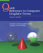 Quick Reference to Computer Graphics Terms - Roger T. Stevens