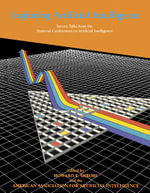 Exploring Artificial Intelligence : Survey Talks from the National Conferences on Artificial Intelligence - Howard E. Shrobe