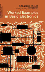 Worked Examples in Basic Electronics - P. W. Crane