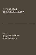 Nonlinear Programming 2 : Proceedings of the Special Interest Group on Mathematical Programming Symposium Conducted by the Computer Sciences Department at the University of Wisconsin - Madison, April 15-17, 1974 - Author