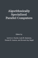 Algorithmically Specialized Parallel Computers - Author