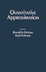 Quantitative Approximation : Proceedings of a Symposium on Quantitative Approximation Held in Bonn, West Germany, August 20-24, 1979 - Ronald A. Devore