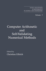 Computer Arithmetic and Self-Validating Numerical Methods - Christian Ullrich