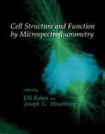 Cell Structure and Function by Microspectrofluorometry - Elli Kohen