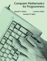 Computer Mathematics for Programmers - Darrell H. Abney