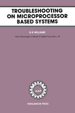 Troubleshooting on Microprocessor Based Systems - G. B. Williams