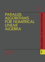 Parallel Algorithms for Numerical Linear Algebra - H. van der Vorst