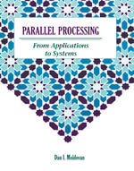 Parallel Processing from Applications to Systems - Dan I. Moldovan