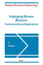 Impinging-Stream Reactors : Fundamentals and Applications - A. Tamir