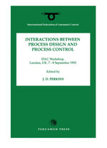Interactions Between Process Design and Process Control - J. D. Perkins