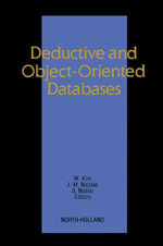 Deductive and Object-Oriented Databases : Proceedings of the First International Conference on Deductive and Object-Oriented Databases (DOOD89) Kyoto Research Park, Kyoto, Japan, 4-6 December 1989 - W. Kim