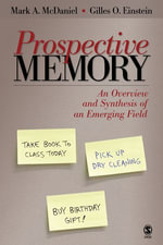 Prospective Memory : An Overview and Synthesis of an Emerging Field - Mark A. McDaniel